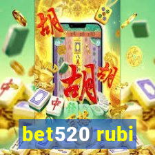 bet520 rubi